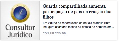 Artigo "Guarda compartilhada aumenta participação de pais na criação dos filhos" publicado na CONJUR